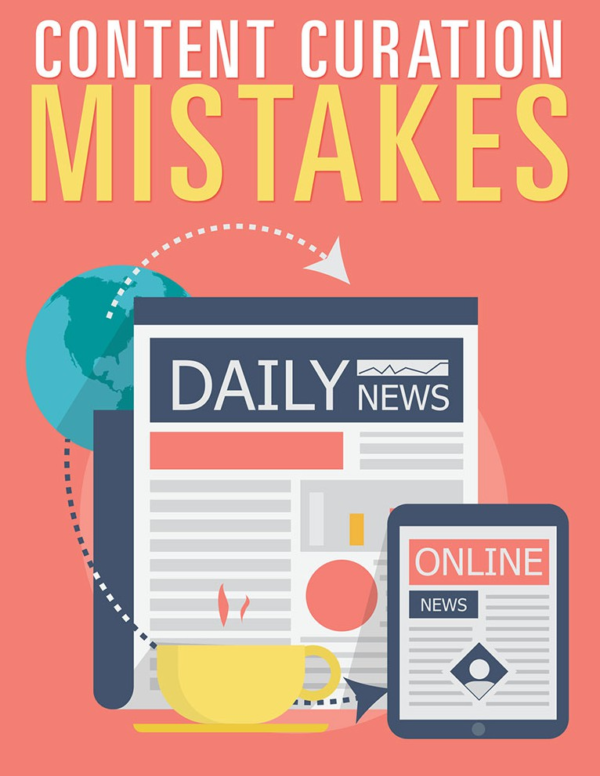 Content Curation Mistakes
